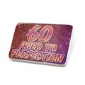 Porcelein Pin 60 Years! Aged to Perfection Happy Birthday Lapel Badge â€“ NEONBLOND