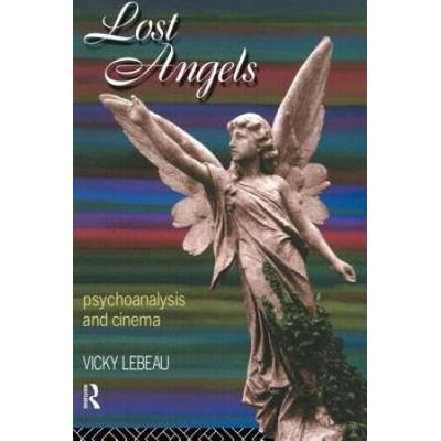Lost Angels: Psychoanalysis And Cinema