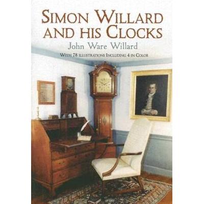 Simon Willard And His Clocks