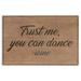 Quote Trust Me You Can Dance Wine Saying Birch Wood Wall Sign (12x18 Rustic Home Decor Ready to Hang Art)