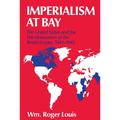 Pre-Owned Imperialism at Bay: The United States and the Decolonization of the British Empire 1941 (Paperback 9780198229728) by William Roger Louis