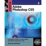 Pre-Owned Exploring Adobe Photoshop CS5 Design Exploration Series Paperback Annesa Hartman