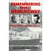 Remembering Ernest Hemingway