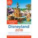 Pre-Owned The Unofficial Guide to Disneyland 2018 (Paperback 9781628090710) by Kubersky Seth Bob Sehlinger Len Testa