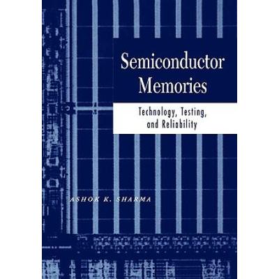 Semiconductor Memories: Technology, Testing, and R...