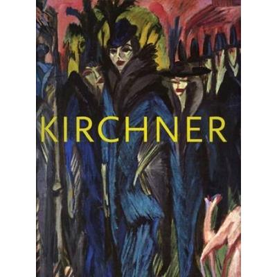 Ernst Ludwig Kirchner The Dresden And Berlin Years