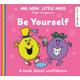 Mr. Men Little Miss: Be Yourself, Children's, Paperback, Created by Roger Hargreaves