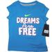Nike Shirts & Tops | Girls Nike Athletic Tee Dreams Are Free Shirt Top Cute Saying | Color: Blue/White | Size: 2tg