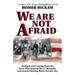 Pre-Owned We Are Not Afraid: Strength and Courage from the Town That Inspired the #1 Bestseller and (Paperback 9780757300127) by Homer Hickam