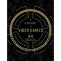 Pre-Owned A History of Video Games in 64 Objects (Hardcover 9780062838698) by World Video Game Hall of Fame