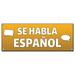 Se Habla Espanol | 24 X 72 Banner | Heavy Duty 13oz. Outdoor Vinyl Single Sided With Grommets | Made in The USA