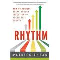 Pre-Owned Rhythm: How to Achieve Breakthrough Execution and Accelerate Growth Paperback