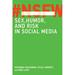 Pre-Owned NSFW: Sex Humor and Risk in Social Media (The MIT Press) Paperback
