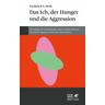 Das Ich, der Hunger und die Aggression (Konzepte der Humanwissenschaften) - Frederick S. Perls