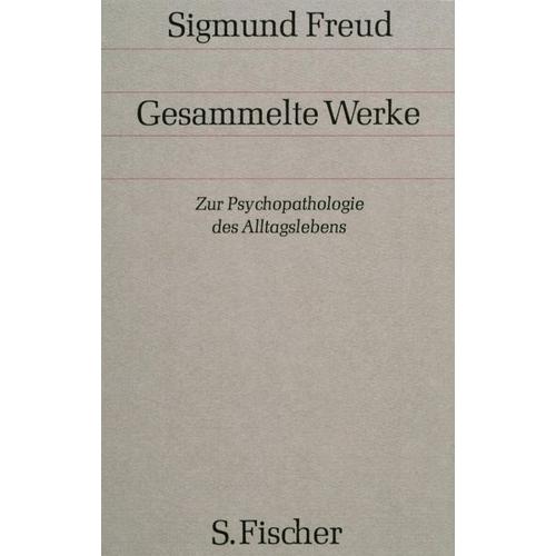 Zur Psychopathologie des Alltagslebens – Sigmund Freud