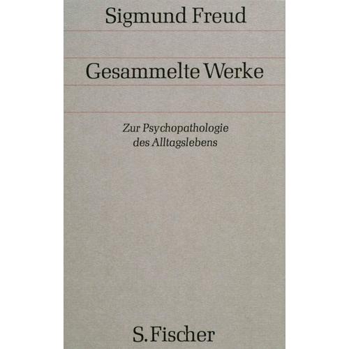 Zur Psychopathologie des Alltagslebens – Sigmund Freud