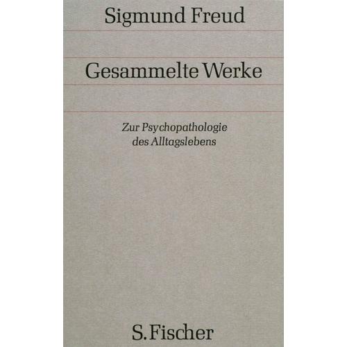 Zur Psychopathologie des Alltagslebens – Sigmund Freud