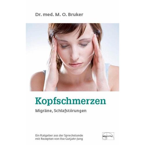 Hilfe bei Kopfschmerzen, Migräne und Schlaflosigkeit – Max O. Bruker