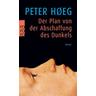 Der Plan von der Abschaffung des Dunkels - Peter Høeg
