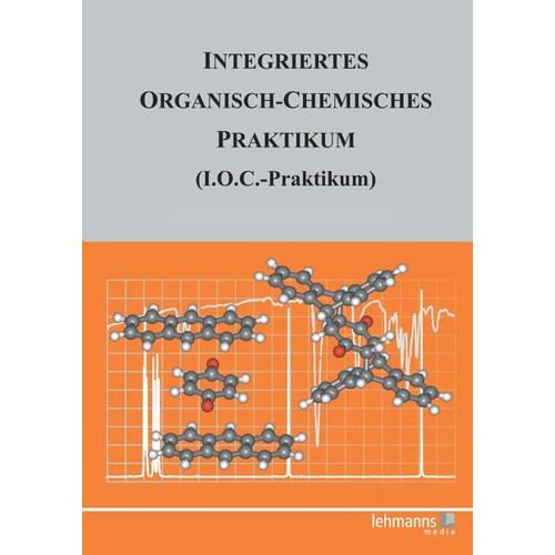 Integriertes Organisch-Chemisches Praktikum (I.O.C.-Praktikum)