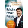 Das Robbins Power Prinzip - Anthony Robbins
