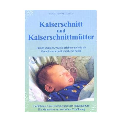 Kaiserschnitt und Kaiserschnittmütter – Brigitte R. Meissner