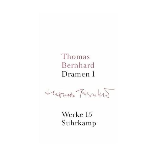 Dramen / Werke 15, Tl.1 – Thomas Bernhard, Thomas Bernhard