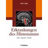 Erkrankungen des Hirnstamms - Peter P. (Hrsg.) Urban
