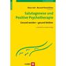 Salutogenese und Positive Psychotherapie - Klaus Jork, Nossrat Peseschkian (Hgg.)