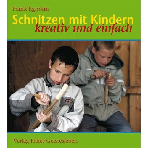 Schnitzen mit Kindern – Frank Egholm