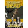 Was das Herz begehrt / The Walking Dead Bd.4 - Robert Kirkman