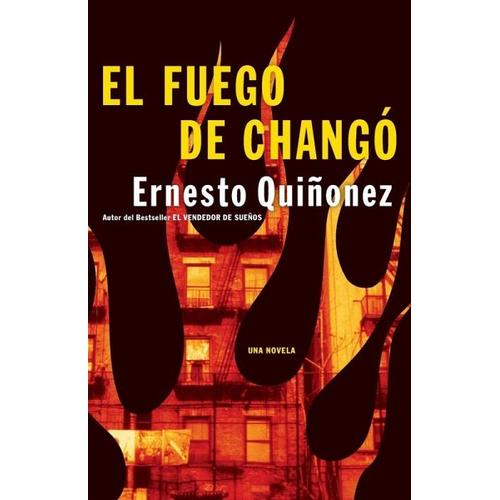 El Fuego de Chango - Ernesto Quinonez