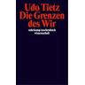 Die Grenzen des Wir - Udo Tietz