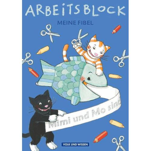 Meine Fibel. Arbeitsblock. Neubearbeitung 2004. 1. Schuljahr