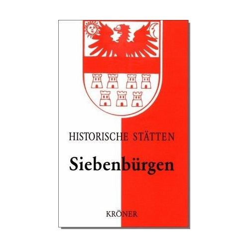 Handbuch der historischen Stätten Siebenbürgen – Harald (Hrsg.) Roth