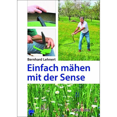 Einfach mähen mit der Sense – Bernhard Lehnert