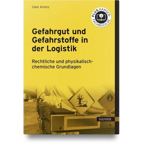 Gefahrgut und Gefahrstoffe in der Logistik – Uwe Arens