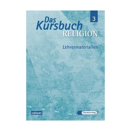 Das Kursbuch Religion 3 / Das Kursbuch Religion Bd.3