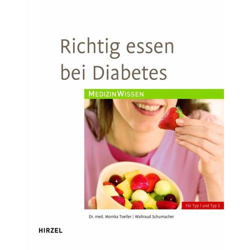 Richtig essen bei Diabetes – Monika Toeller, Waltraud Schumacher