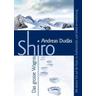 Shiro - Das große Wagnis - Andreas Dudàs