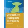Stratosphere Troposphere Interactions - K Mohanakumar