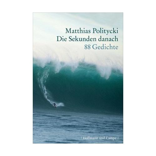 Die Sekunden danach – Matthias Politycki