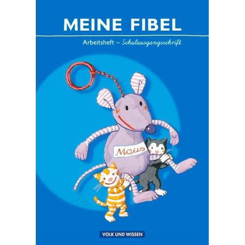 Meine Fibel 2009. Arbeitsheft in Schulausgangsschrift. Neubearbeitung