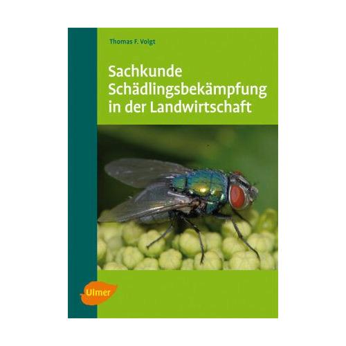 Sachkunde Schädlingsbekämpfung in der Landwirtschaft - Thomas F. Voigt
