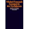 Geometrie des Verfahrens - Michel Foucault