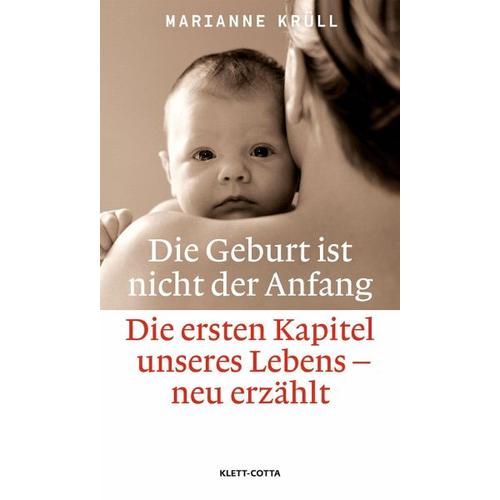 Die Geburt ist nicht der Anfang – Marianne Krüll