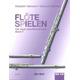 Flöte spielen, Band F, m. Audio-CD - Elisabeth Weinzierl, Edmund Wächter