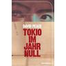 Tokio im Jahr Null / Tokio Trilogie Bd.1 - David Peace