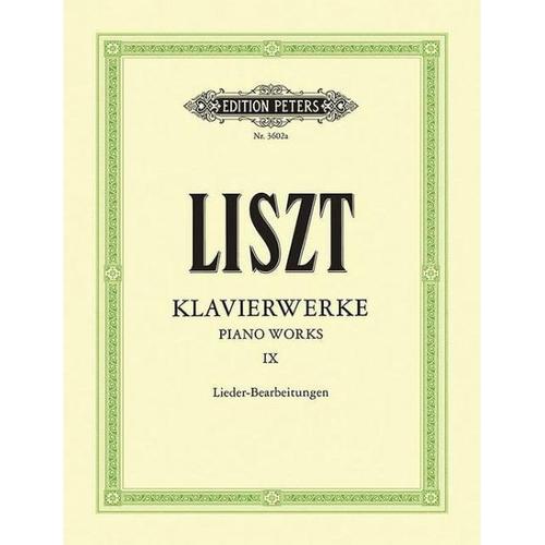 Klavierwerke, Band 9: Lieder-Bearbeitungen – Franz Liszt