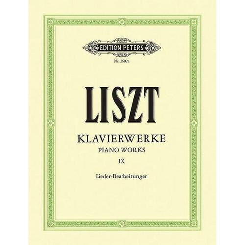 Klavierwerke, Band 9: Lieder-Bearbeitungen – Franz Liszt